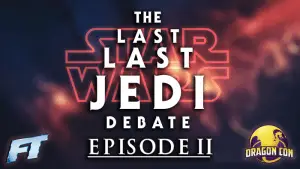 The Last Last Jedi Debate Moves to Dragon Con Image
