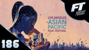 LA Asian Pacific Film Festival Podcast Part 1 Image