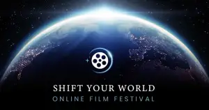 Shift Your World Film Festival Launches May 6-9 Image