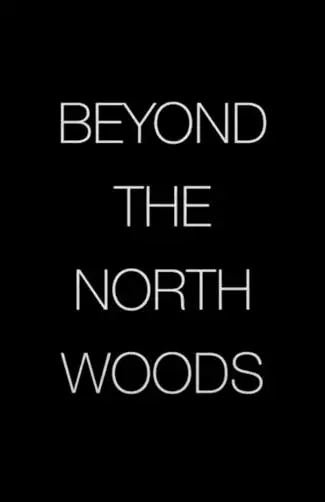 Beyond the North Woods Image