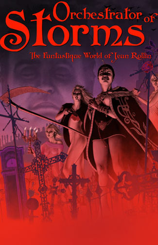 Orchestrator of Storms: The Fantastique World of Jean Rollin Image