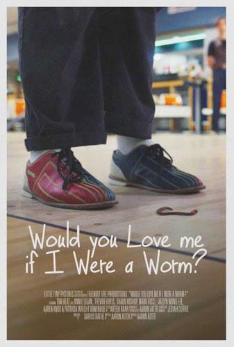 Would You Love Me If I Were a Worm? Image